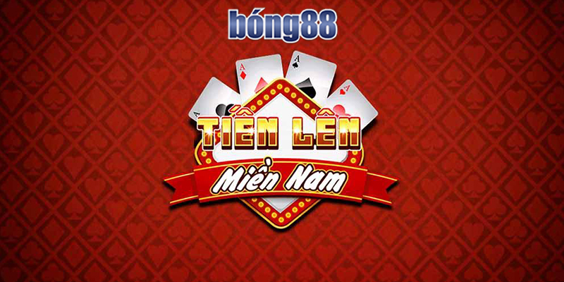 Tiến lên miền nam Bong88