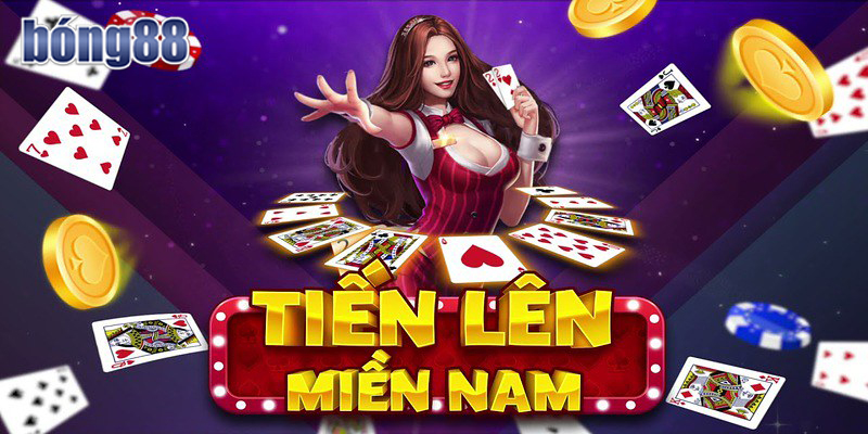 Tiến lên miền nam Bong88